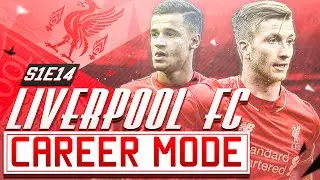 FIFA 16 Liverpool Career Mode S1E14 - BIGGEST MATCH OF THE SEASON