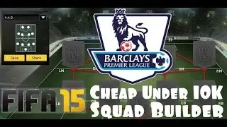 FIFA 15 | Cheap Under 10K (OP) BPL Squad Builder