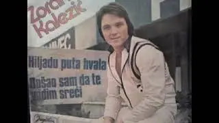 Zoran Kalezic Hiljadu puta hvala 1978