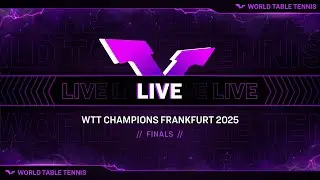LIVE! | WTT Champions Frankfurt 2025 | Finals