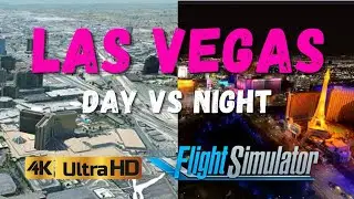 Flying over Las Vegas - Day vs Night - flight simulator 2020 4K Ultra Graphics