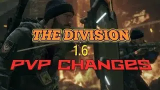 THE DIVISION 1.6 PVP CHANGES (NEW META!?)