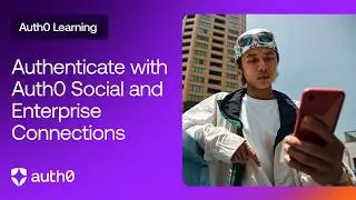 Authenticate with Auth0 Social and Enterprise Connections | Auth0 Learning