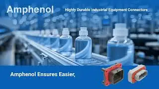 Amphenol Ensures Easier, Safer and More Reliable Connections