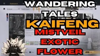 ⛩🌸WANDERING TALES KAIFENG: ЭКЗОТИЧЕСКИЙ ЦВЕТОК MISTVEIL 🌸⛩
