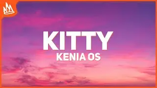 Kenia OS, La Joaqui &ndash; Kitty [Letra]