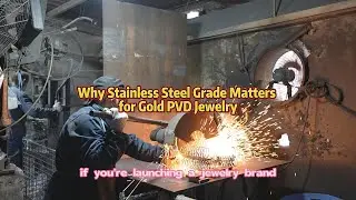 Why Stainless Steel Grade Matters for Gold PVD Jewelry