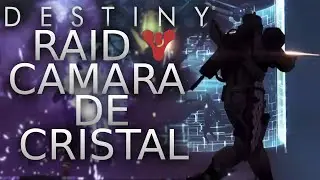 Destiny: La Camara de Cristal [Raid] | Raid con subs | Let's Play en Español