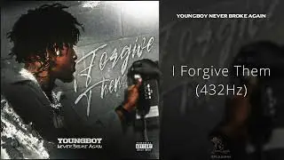 Youngboy Never Broke Again - I Forgive Them (432Hz)