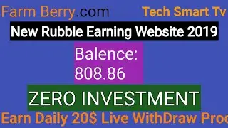 Farm Berry New Rubble Earning Website 2019 Without Invest.Live WithDraw Proof.Make Money Urdu Hind