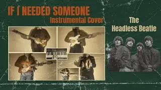 If I Needed Someone - The Beatles (Instrumental Cover) with lost organ part 