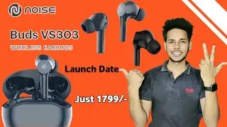Noise Buds VS303 ⚡| Noise Buds VS303 Launch Date And Price Confirm 🔥| Noise New Buds VS303
