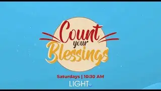 Count Your Blessings | Program Plug | Light TV