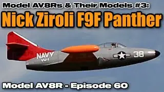Nick Ziroli F9F Panther - Model AV8R Episode 60