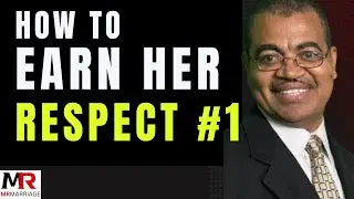 How to Earn a Woman&rsquo;s Respect Naturally #1 | Lloyd Allen| MrMarriage