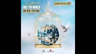 Guydence - Beautiful Day (Free The World Or Die Trying)