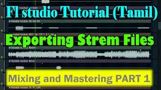 Fl Studio Tamil Tutorial | How to Export Strem Track For Mixing and Mastering