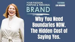 Overwhelmed to Empowered: Mastering the Art of Boundaries with Lisa McGuire