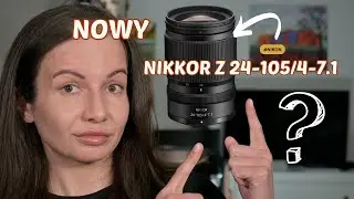 Dziwny obiektyw? czyli NOWY Nikkor Z 24- 105/4-7.1 #nikonphotography