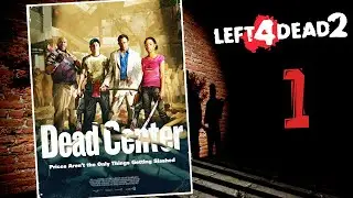 Left 4 Dead 2. Вымерший центр: Отель | Playthrough. Dead Center: Hotel.