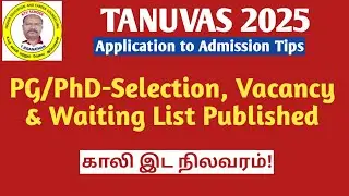 TANUVAS 2025 | PG/PhD-Selection, Vacancy & Waiting List Published #ktvschool #tanuvas #vci