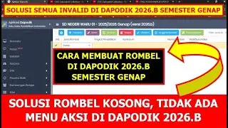 SOLUSI ROMBEL KOSONG TIDAK ADA MENU AKSI DI DAPODIK 2026.B SEMESTER GENAP - CARA MEMBUAT ROMBEL
