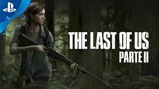 THE LAST OF US PARTE II - Tr&aacute;iler E3 2018 con subt&iacute;tulos en ESPA&Ntilde;OL | PlayStation Espa&ntilde;a