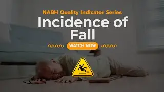 NABH Quality Indicator 36 : Incidence of Falls | Patient Fall | Risk Management | PSQ