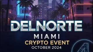 Delnorte Miami crypto event October 2024 4