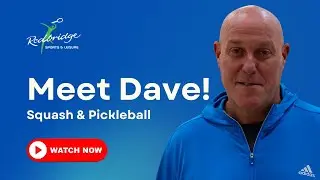 Meet Dave | Squash & Pickleball at Redbridge