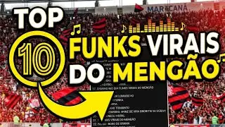 🔴⚫ TOP 10 FUNKS DO FLAMENGO MAIS VIRAIS! (Os Melhores Hinos do Mengão)