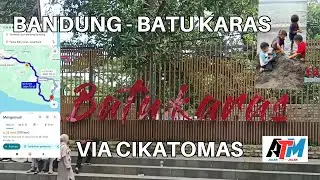 Bandung - Pangandaran (Batukaras) via Garut, Cikatomas, Tasik Selatan 