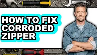 How to Fix Corroded Zipper (only Way)