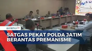 Polda Jatim Terjunkan Satgas Pekat Berantas Premanisme, 276 Kasus Naik Penyidikan