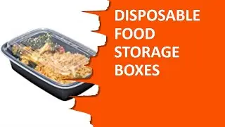 Top 5 Disposable Food Storage Boxes To Own Now