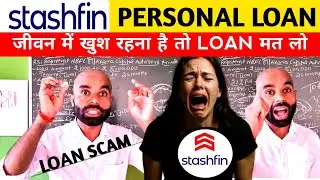 StashFin Personal Loan Big SCAM? | Hidden Charges & Truth Exposed | Must Watch Before Apply 2025