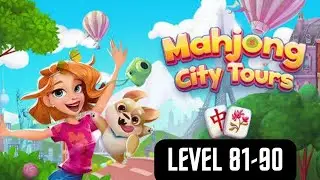 Mahjong city tours level 81 - 90 #isusgaming #mahjongcitytours