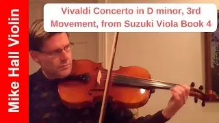 Vivaldi Concerto in D Minor, 3rd Movement - #4 from Suzuki Viola Book 4