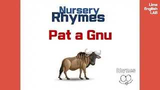 [Nursery Rhymes _ Pat a Gnu] Rhyme Recognition