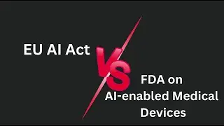 How does the EU AI Act compare to the FDA guidance on AI-enabled Medical Devices?