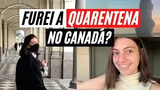 marquei ENTREVISTA DE EMPREGO e furei a quarentena no CANADA! Parte 2