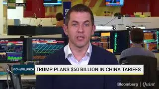 Implications Of Trump's $50 Billion Tariff Plan On China