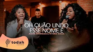 Joane Rodrigues & Vitória Souza | Oh Quão Lindo Esse Nome É [Cover Hillsong]