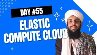 Learn Cloud Computing | Day No. 55: AWS Elastic Compute Cloud Deep Dive