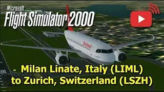 Flight Simulator 2000 || Milan Linate, Italy (LIML) to Zurich, Switzerland (LSZH) || Swiss A319