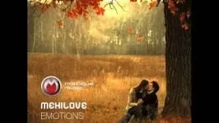 meHiLove - Emotions (LoQuai Deep Emotions Remix) - Mistiquemusic