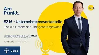 #216 – Florian Wünscher – Unternehmenswertanteile und die Gefahr der Einlagenrückgewähr