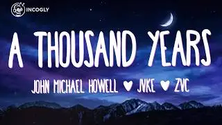 John Michael Howell, JVKE, & ZVC - A Thousand Years (Lyrics) 🌙 | Multi-Language Subtitles (CC)