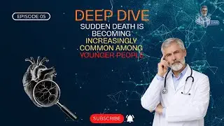 Deep Dive: Sudden Death Is Becoming Increasingly Common Among Younger People