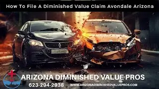 Top Ten Tips Diminished Value Claim Avondale Az | Essential Guide Diminished Claim Value Avondale AZ